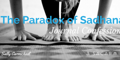 Journal Confessions: The Paradox of Sadhana